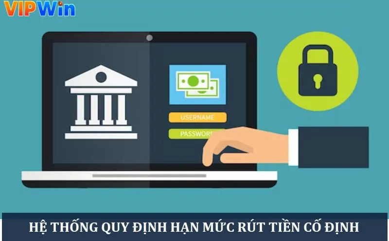 Nhà cái giới hạn mức tối thiểu, tối đa khi thực hiện rút tiền